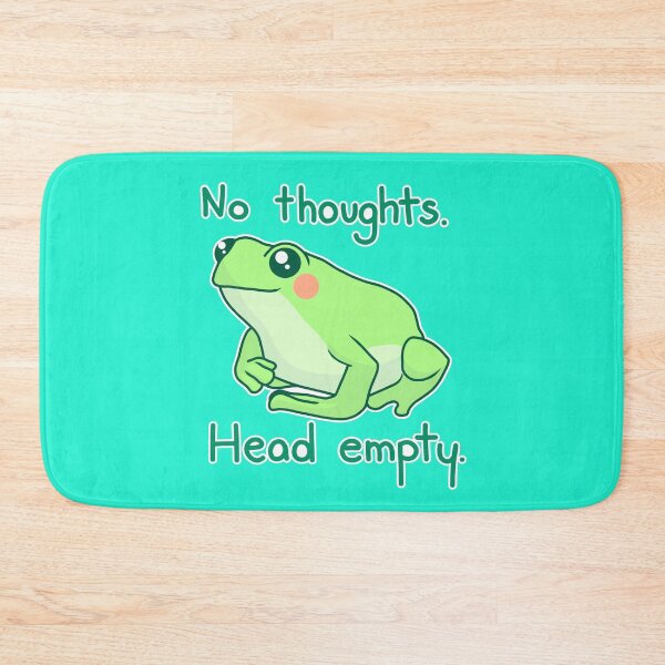Item preview, No Thoughts Head Empty Froggy designed and sold by PigeonMac.