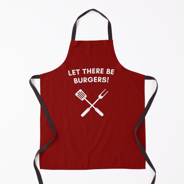 Let there be burgers! Apron