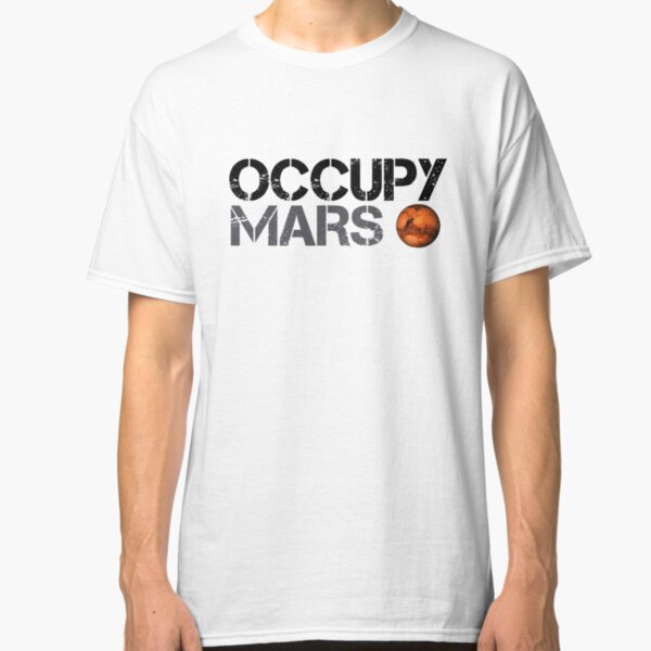 Occupy Mars - Space Planet - SpaceX Classic T-Shirt
