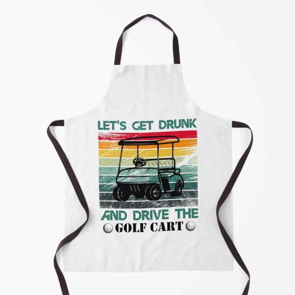 Item preview, Let's Get Drunk And Drive The Golf Cart designed and sold by printrendstore.