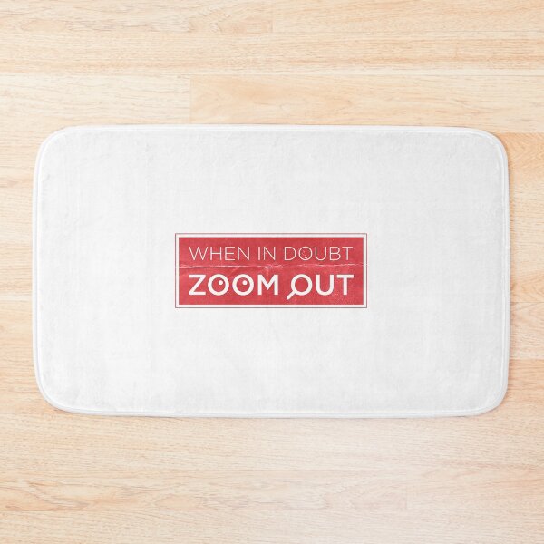 Item preview, When In Doubt Zoom Out designed and sold by OkGalerieRB.