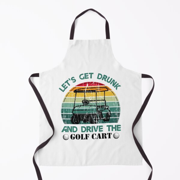 Item preview, Let's Get Drunk And Drive The Golf Cart designed and sold by printrendstore.