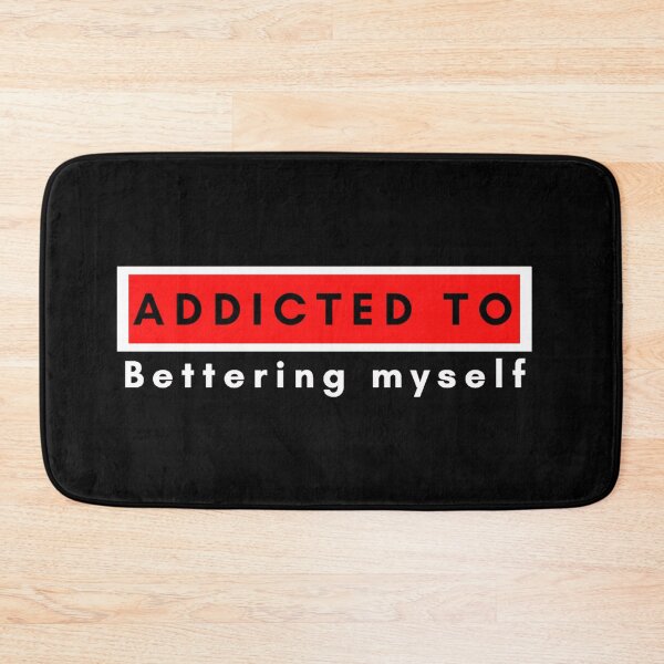 Item preview, Addicted To Better Myself designed and sold by Sonatablue.