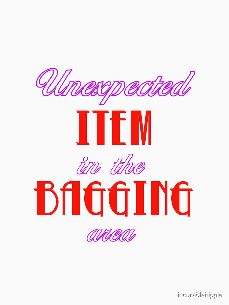 Unexpected Item in the Bagging Area! by incurablehippie