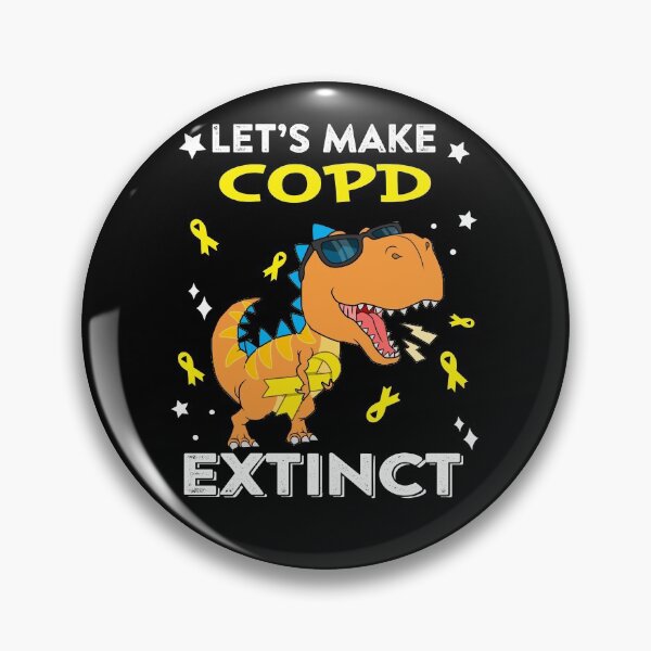 Item preview, Let's Make COPD Extinct COPD Warrior Gift designed and sold by Sabfit.