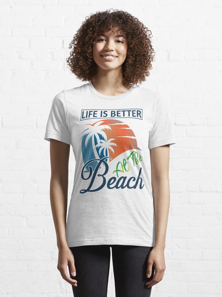 Beach Shirts for Women, Life is Better at the Beach womens shirts