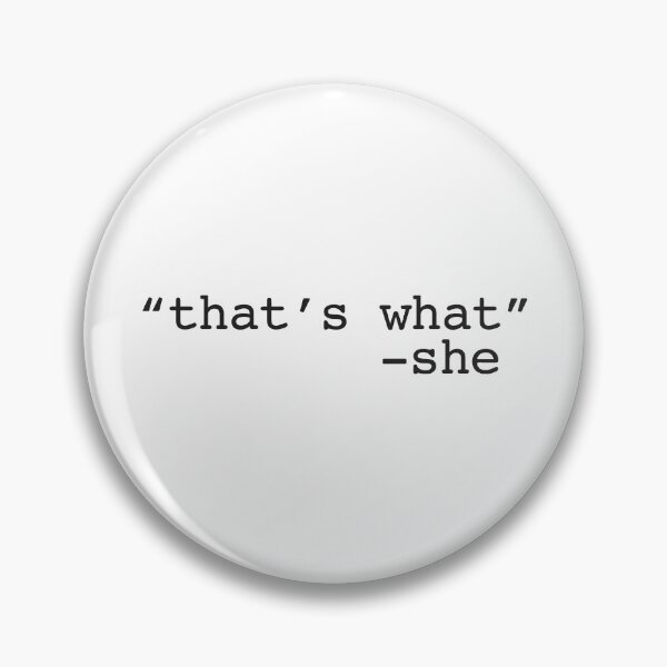 Item preview, That's What She Said designed and sold by shirtsbyphil.