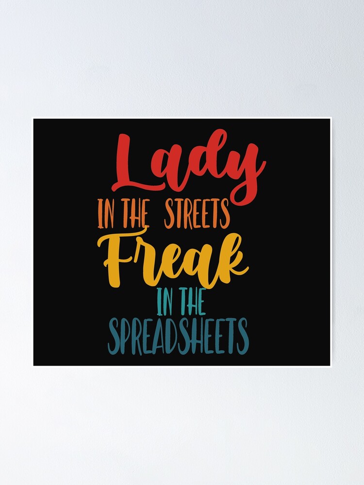 "Lady In The Streets, Freak In The Spreadsheets ,Lady in the Streets