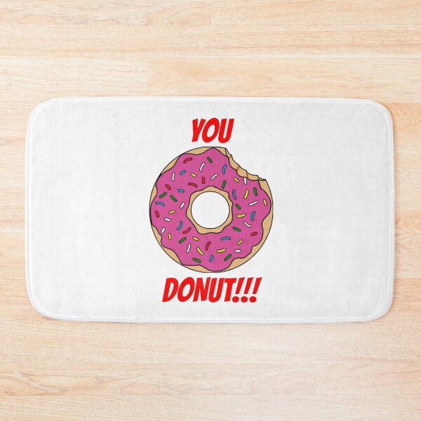 Item preview, You Donut!!! designed and sold by Slothgirl Designs.