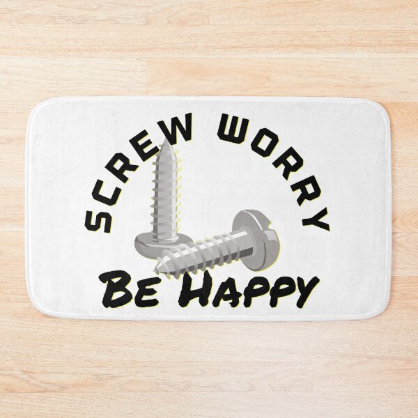 Item preview, Screw Worry Be Happy designed and sold by Sarcasmagic.
