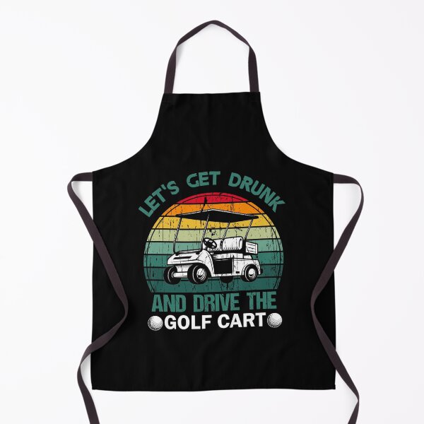 Item preview, Let's Get Drunk And Drive The Golf Cart designed and sold by printrendstore.