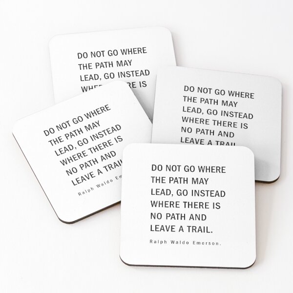 Item preview, Do Not Go Where The Path May Lead, Ralph Waldo Emerson designed and sold by corbrand.