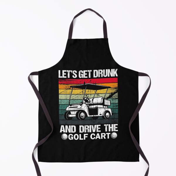 Item preview, Let's Get Drunk And Drive The Golf Cart designed and sold by printrendstore.