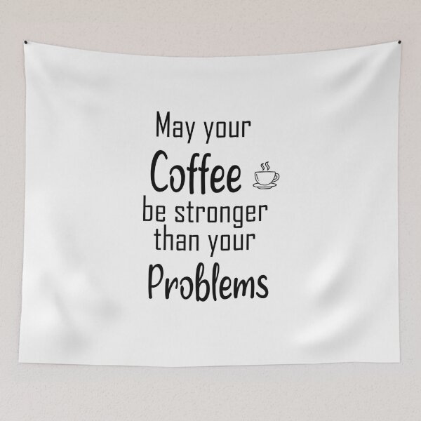 Item preview, May Your Coffee Be Stronger Than Your problems, Introvert , Funny coffee , Funny, gift for boyfriend, gift for girlfriend,  Gifts About Coffee,  designed and sold by joygift369.