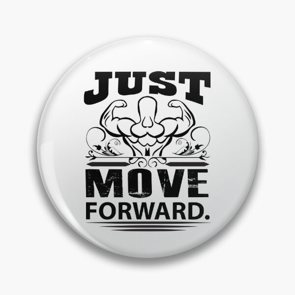 Item preview, Just move forward designed and sold by SasKloset.