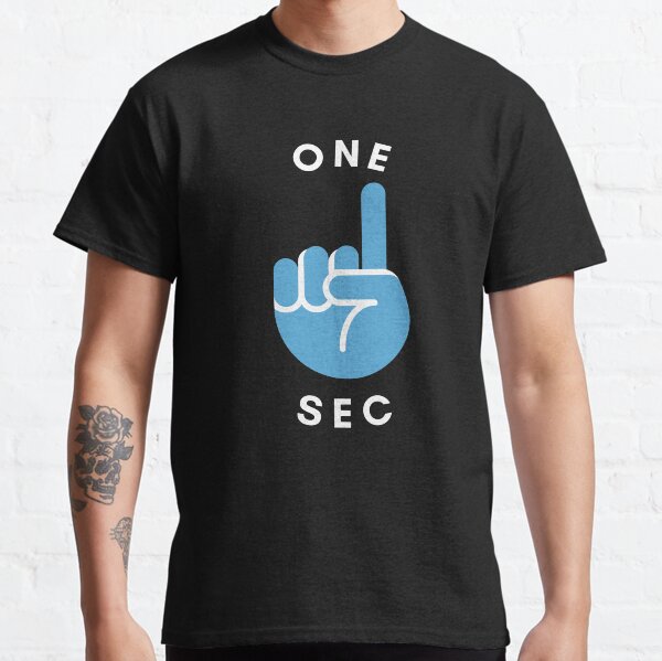 Item preview, One Sec, Please.  Just give me One Sec. designed and sold by OliOuterBrands.