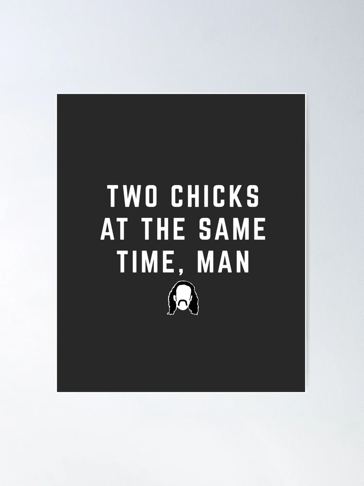 Two chicks at the same time - Office Space | Poster