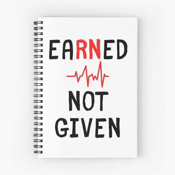 Item preview, Earned Not Given RN  designed and sold by naureenk.