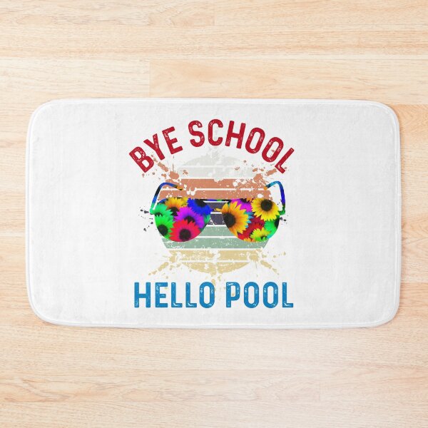 Item preview, Bye School Hello Pool designed and sold by UncleStuScience.