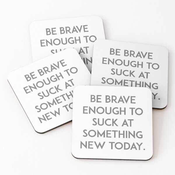 Item preview, Be brave enough to suck at something new today designed and sold by unixorn.