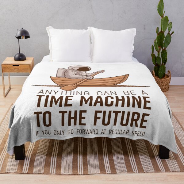Item preview, Anything Can Be A Time Machine To The Future If You Only Go Forward At Regular Speed designed and sold by crossmark.