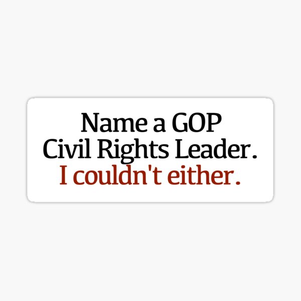 name-a-gop-civil-rights-leader-sticker-for-sale-by-unixorn-redbubble