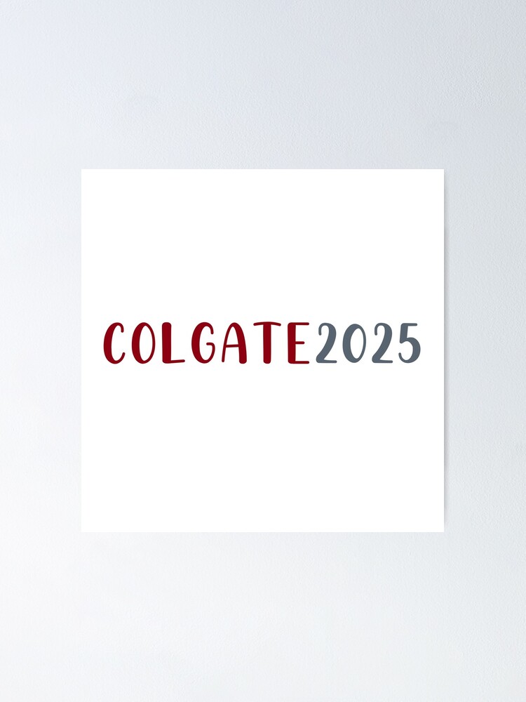 "Colgate 2025" Poster for Sale by adrijk716 Redbubble