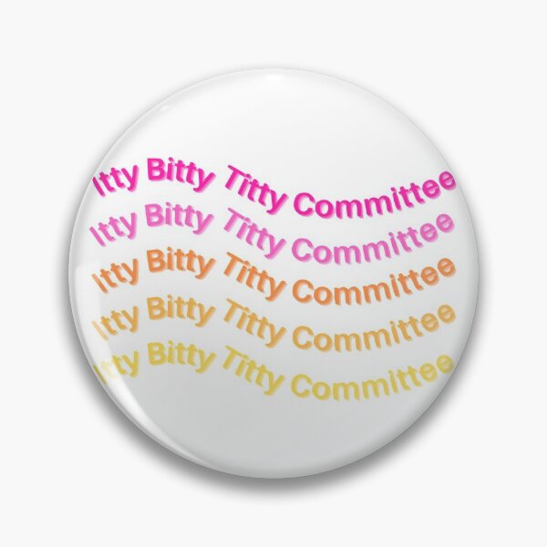 Item preview, Itty Bitty Titty Committees designed and sold by BabesInBusiness.