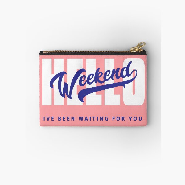 Item preview, HELLO WEEKEND, designed and sold by MendyK.