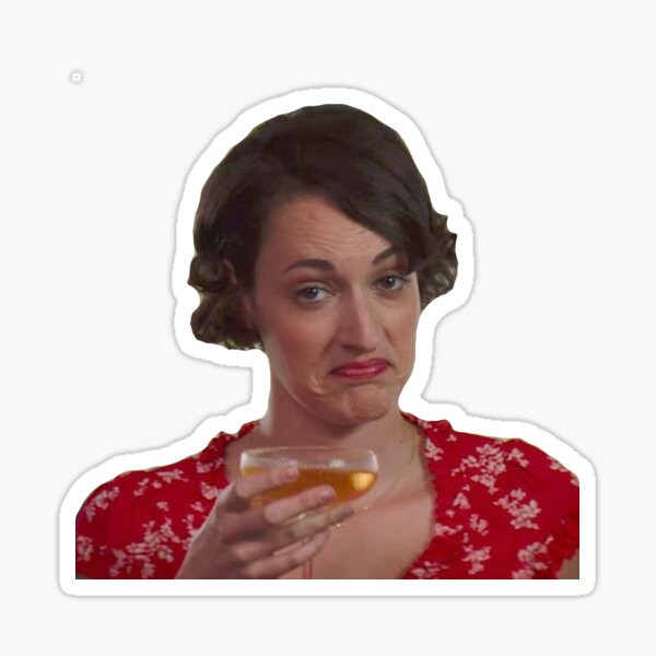 Fleabag - I'll Drink to That Sticker