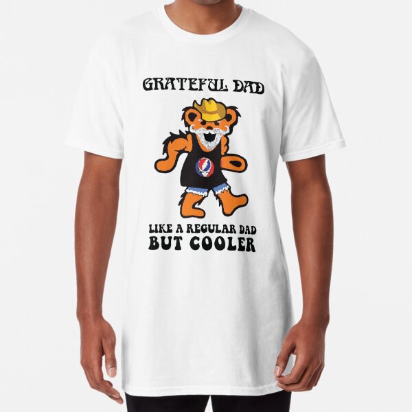 Bear Grateful Dead grateful dad like a regular dad but cooler