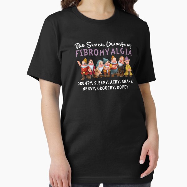 Item preview, The Seven Dwarfs of Fibromyalgia Gift for Fibro Warrior T-Shirt designed and sold by Connect-Sparkta.