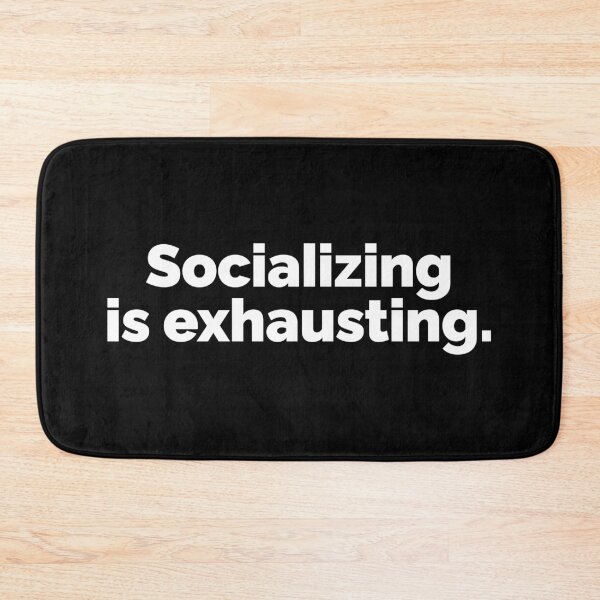 Item preview, socializing is exhausting designed and sold by 23mangoes.