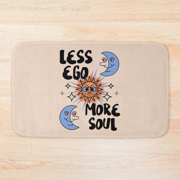 Item preview, Less Ego More Soul designed and sold by Julia Santos.