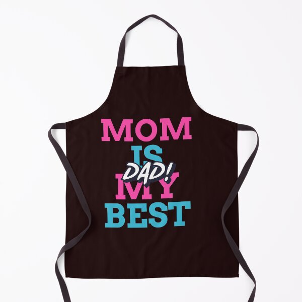Item preview, Mom Is My Best Dad! designed and sold by Analee & K.
