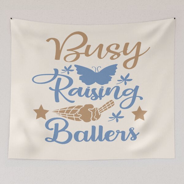 Item preview, BUSY RAISING BALLERS designed and sold by Remorem.