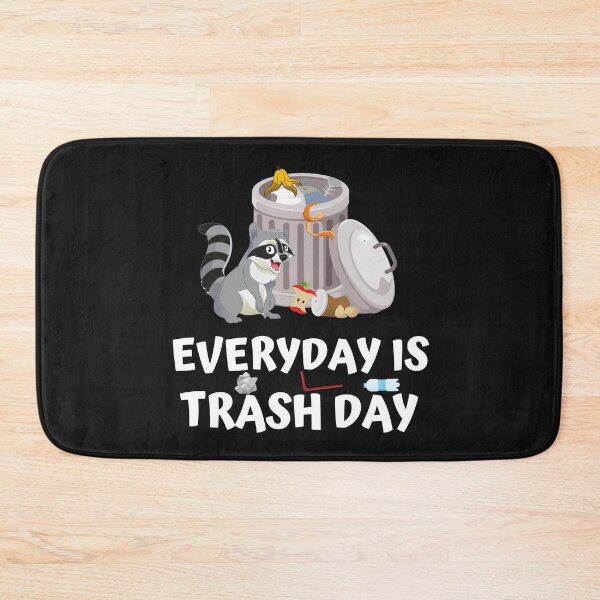 Item preview, Everyday Is Trash Day - Trash Racoon designed and sold by TheAnimalZ00.