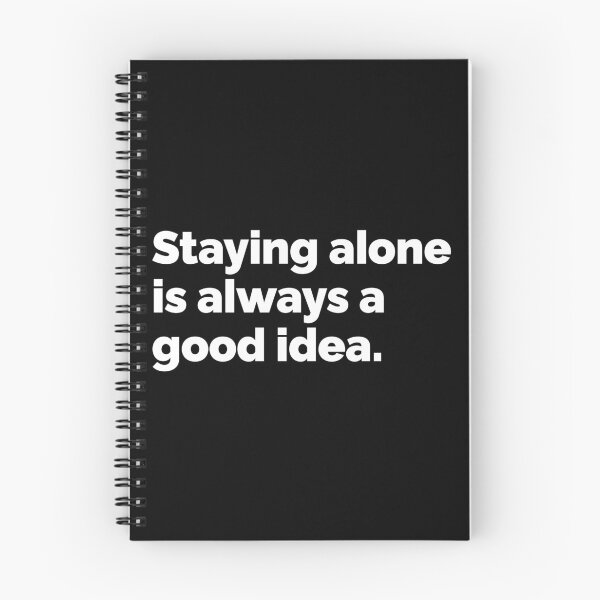Item preview, Staying alone is always a good idea designed and sold by 23mangoes.