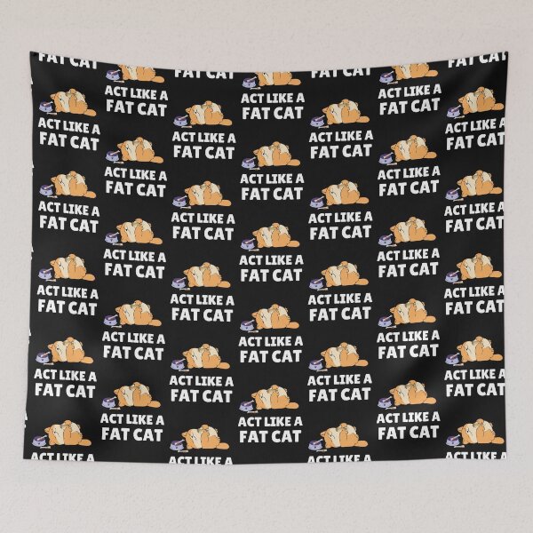 Item preview, Act Like A Fat Cat designed and sold by TheAnimalZ00.