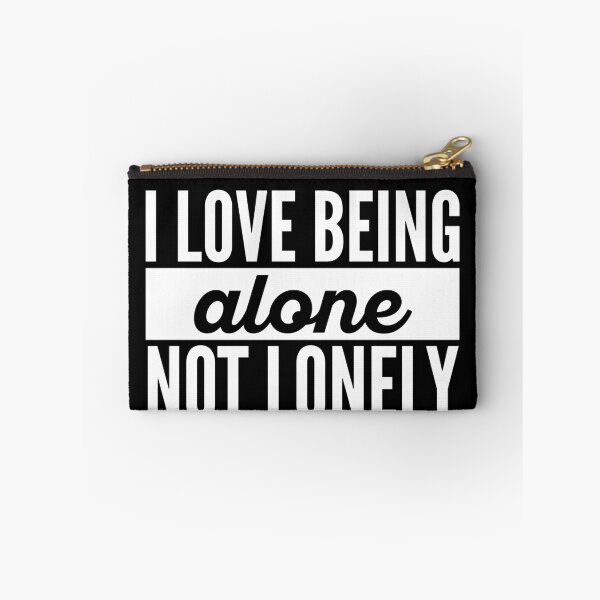 Item preview, I love being alone not lonely designed and sold by 23mangoes.