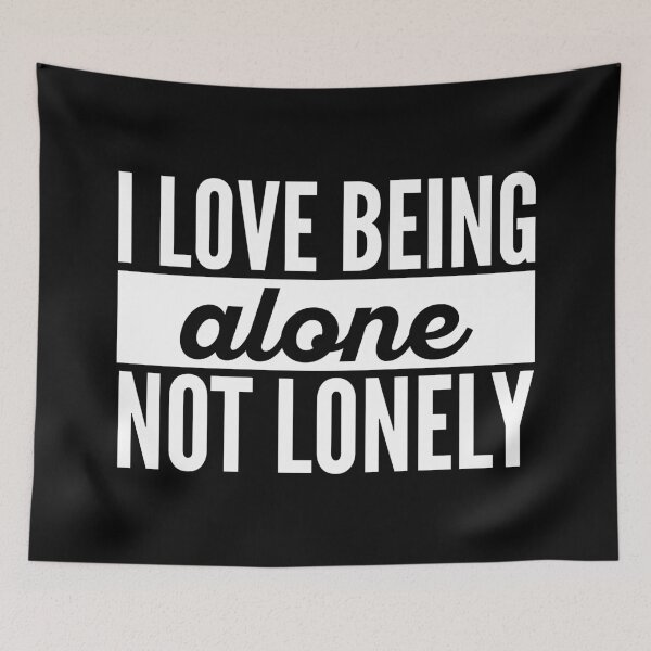 Item preview, I love being alone not lonely designed and sold by 23mangoes.