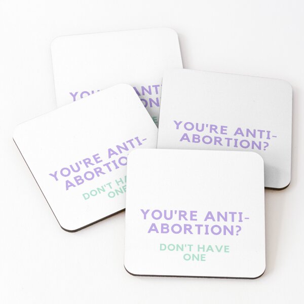 Item preview, You're Anti-Abortion? Don't have one. designed and sold by Aisosisiliz.