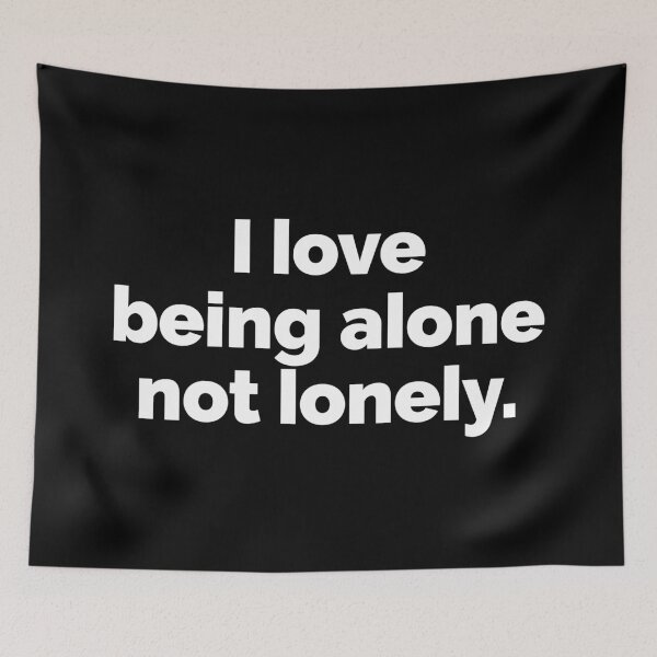 Item preview, I love being alone not lonely designed and sold by 23mangoes.
