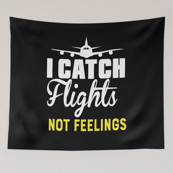 Item preview, I Catch Flights Not Feelings Shirt for Men and Women designed and sold by KINGWANI.