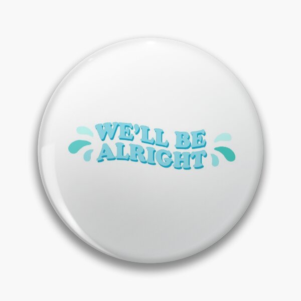 Item preview, We'll Be Alright designed and sold by dnw946.