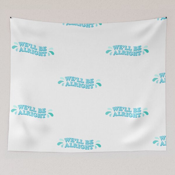 Item preview, We'll Be Alright designed and sold by dnw946.