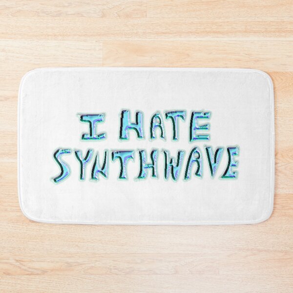 Item preview, i hate synthwave designed and sold by TobyWhatevers.