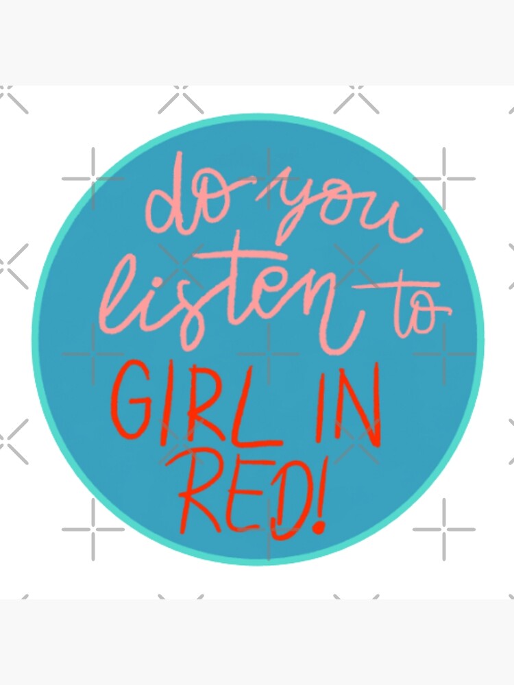 Do you listen to girl in red? Premium Matte Vertical Poster sold by