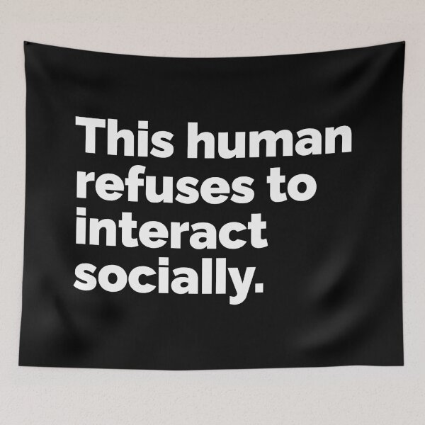 Item preview, This human refuses to interact socially designed and sold by 23mangoes.