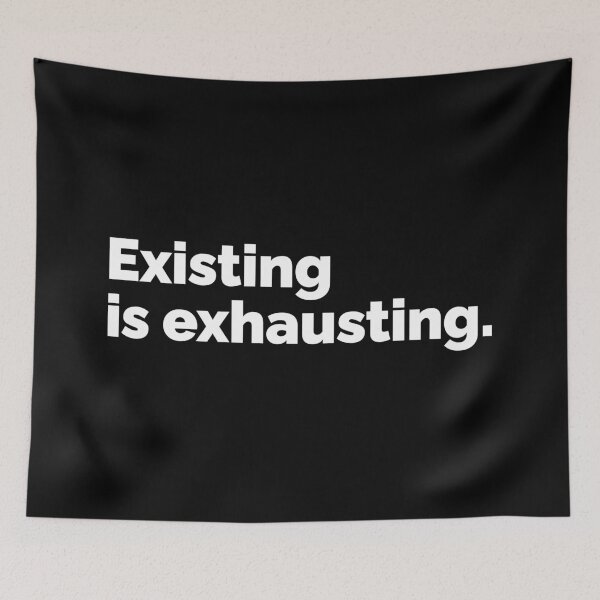Item preview, Existing is exhausting designed and sold by 23mangoes.